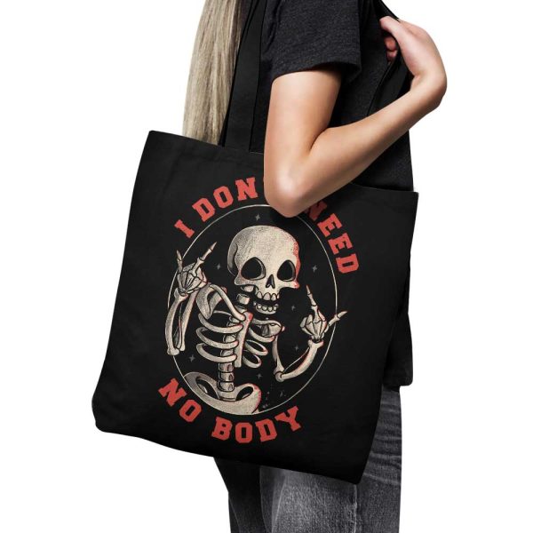 I Don t Need No Body - Tote Bag Sale