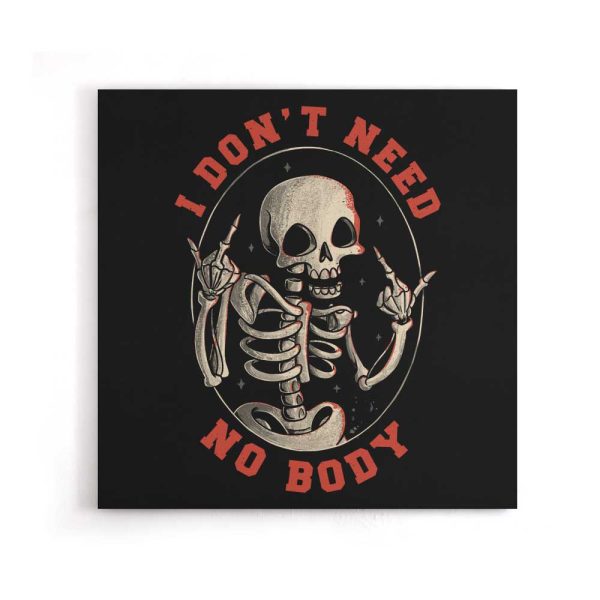 I Don t Need No Body - Canvas Print on Sale - Image 5
