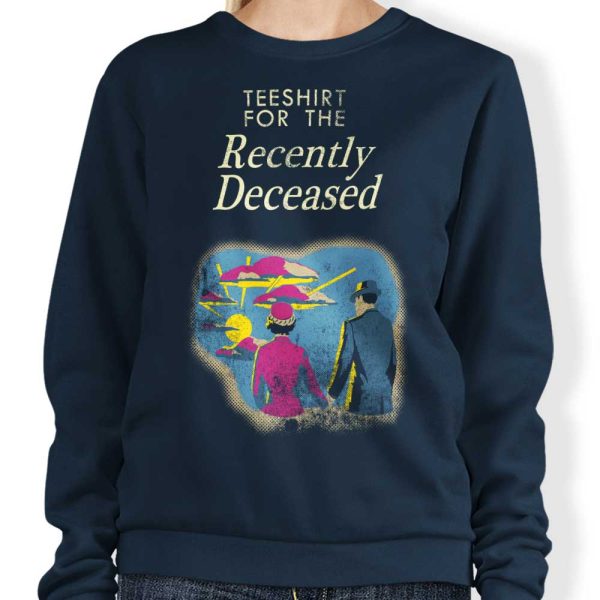 For the Recently Deceased - Sweatshirt For Sale - Image 3
